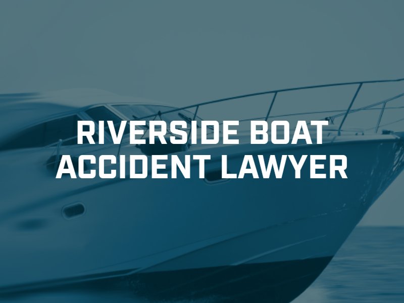 Riverside boat accident lawyer