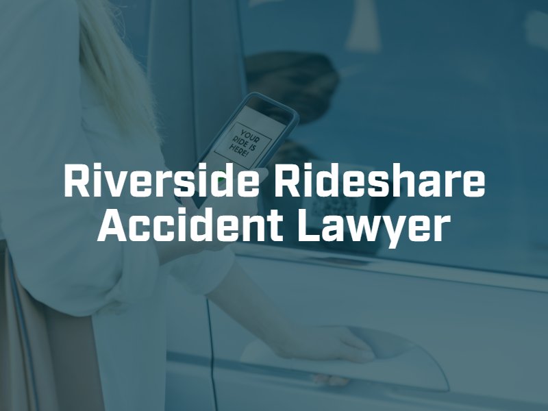 Riverside rideshare accident lawyer