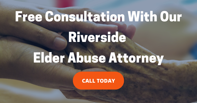 Free consultation with our Riverside elder abuse attorney