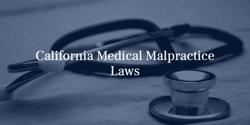 california medical malpractice laws