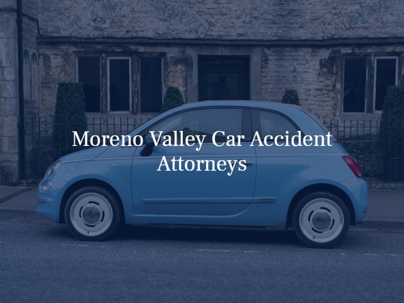 moreno valley car accident lawyer