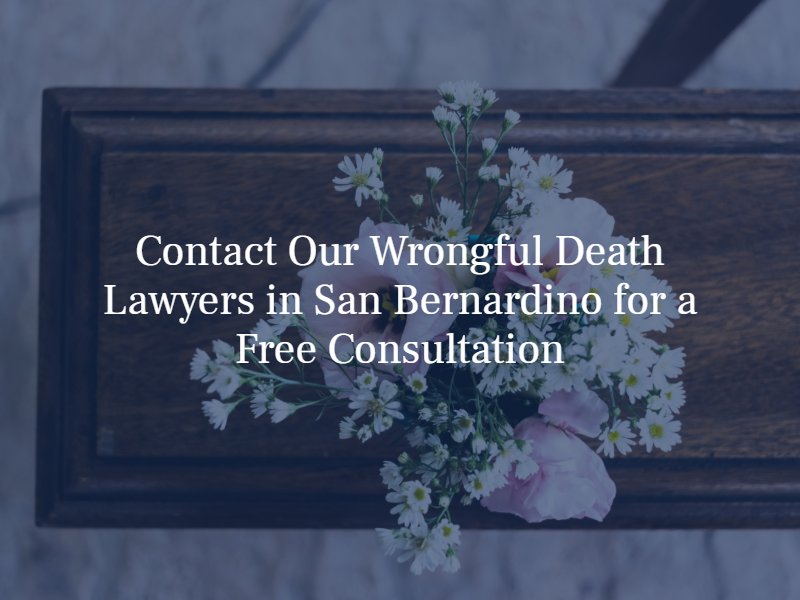 contact our wrongful death lawyers in san bernardino