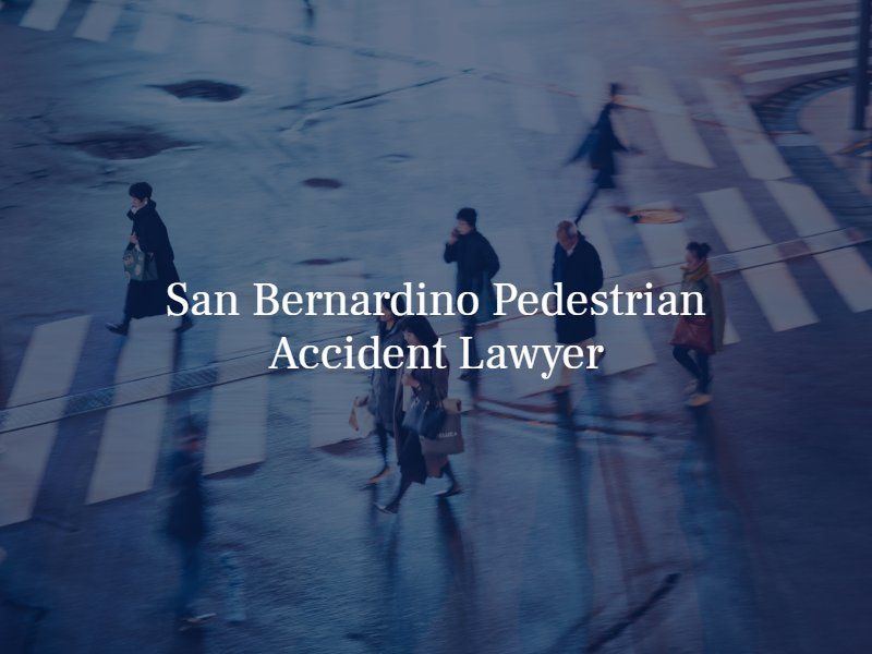 san bernardino pedestrian accident attorney