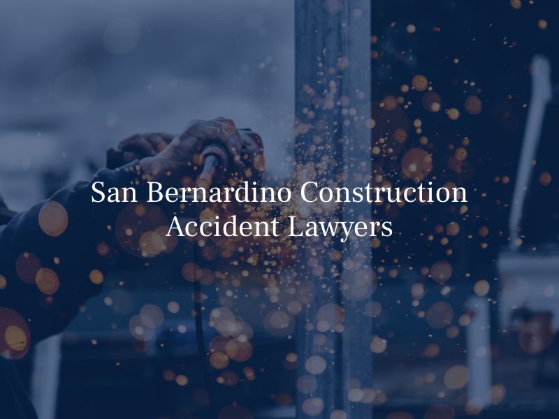 San Bernardino Construction Accident Lawyer
