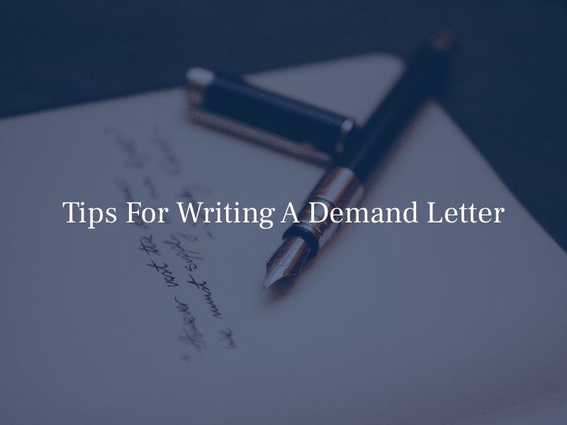 Tips For Writing A Demand Letter