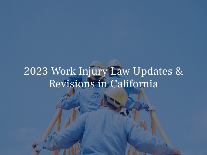 2023 Work Injury Law Updates & Revisions in California