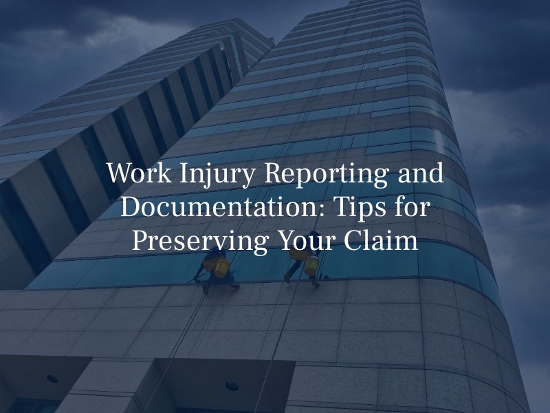 Work Injury Reporting and Documentation: Tips for Preserving Your Claim