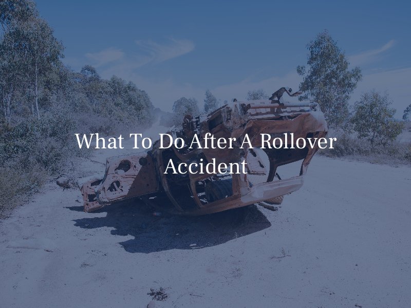 What To Do After A Rollover Accident