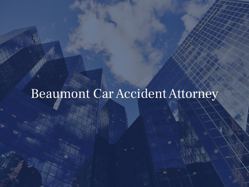 Beaumont Car Accident Attorney