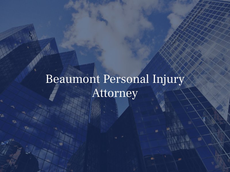 Beaumont Personal Injury Attorney