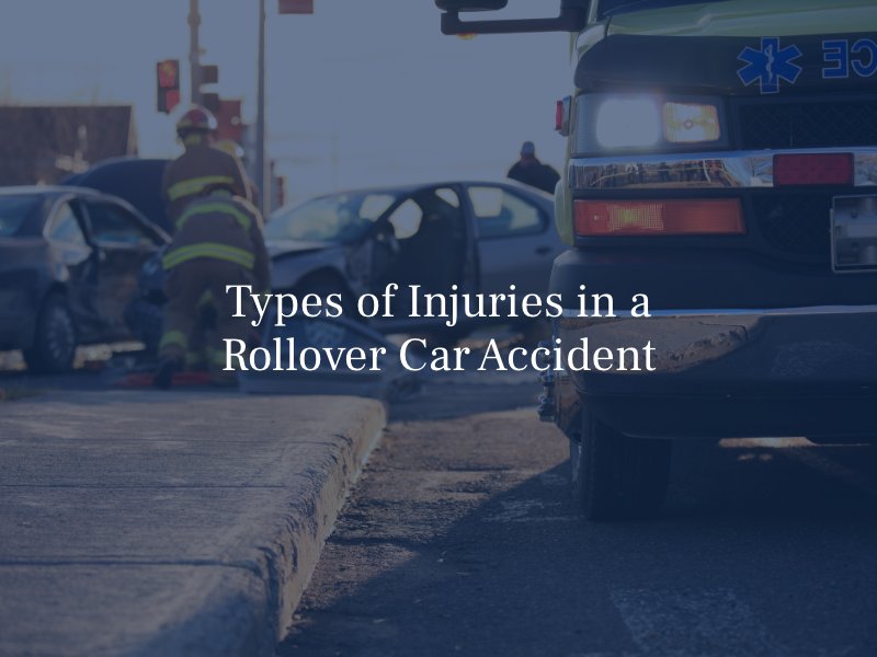types of injuries in a rollover car accident