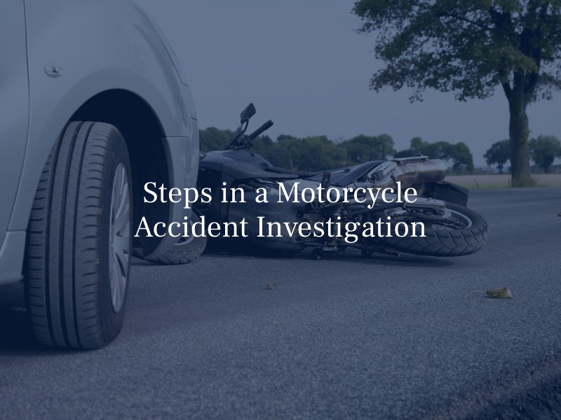 steps in a motorcycle accident investigation