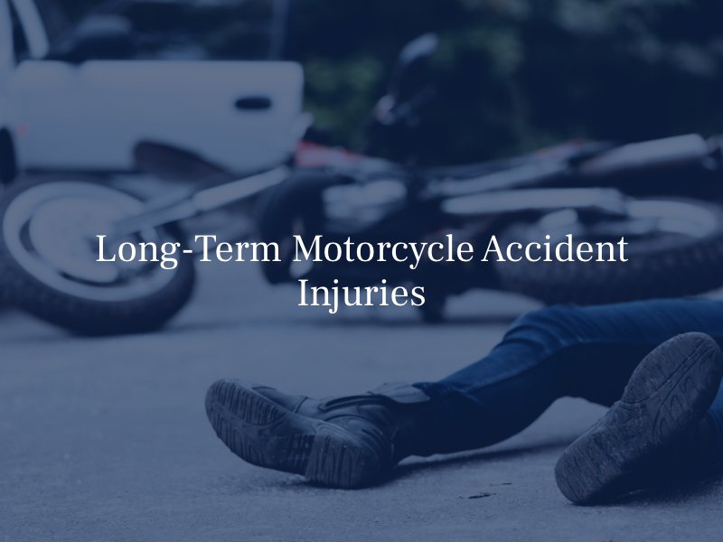 Long-Term Motorcycle Accident Injuries