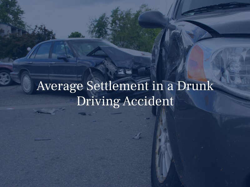 average settlement in a drunk driving accident
