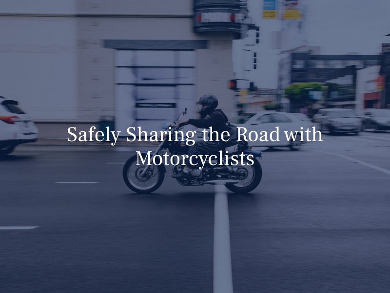 safely sharing the road with motorcyclists