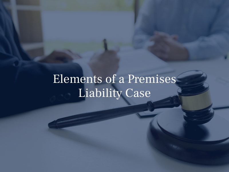 elements of a premises liability case