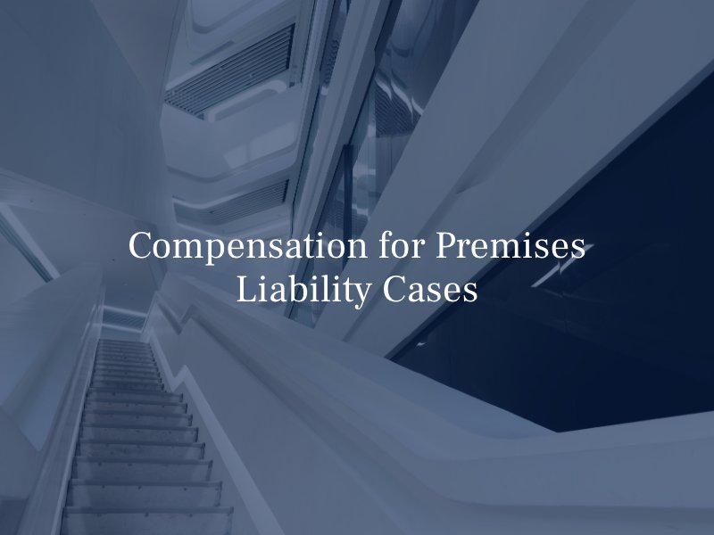 compensation for premises liability cases