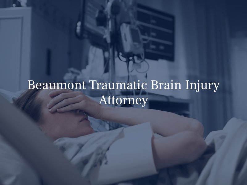 Beaumont, CA Traumatic Brain Injury Attorney