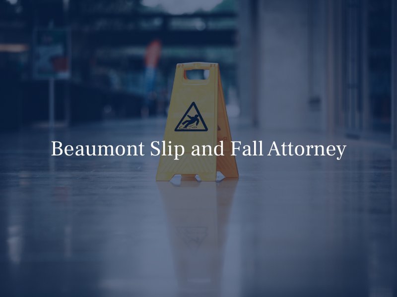 Beaumont Slip and Fall Attorney