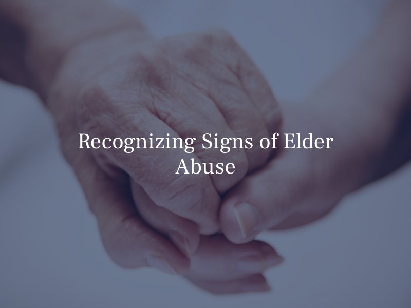 Recognizing Signs of Elder Abuse